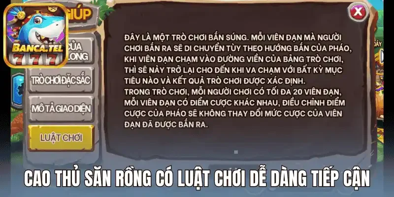 Cao thủ săn rồng có luật chơi dễ dàng tiếp cận