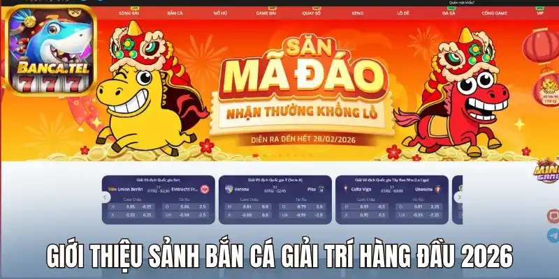 Giới thiệu sảnh bắn cá giải trí hàng đầu 2026