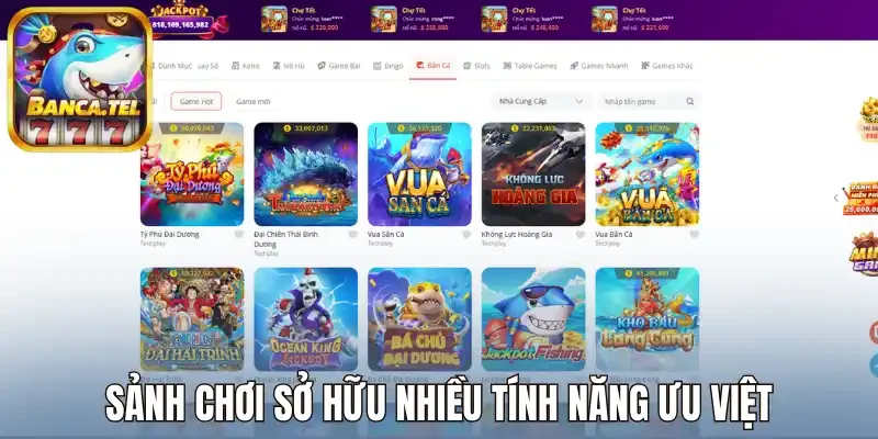 Sảnh chơi sở hữu nhiều tính năng ưu việt