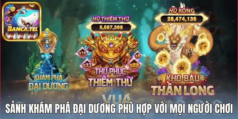 Sảnh khám phá đại dương phù hợp với mọi người chơi