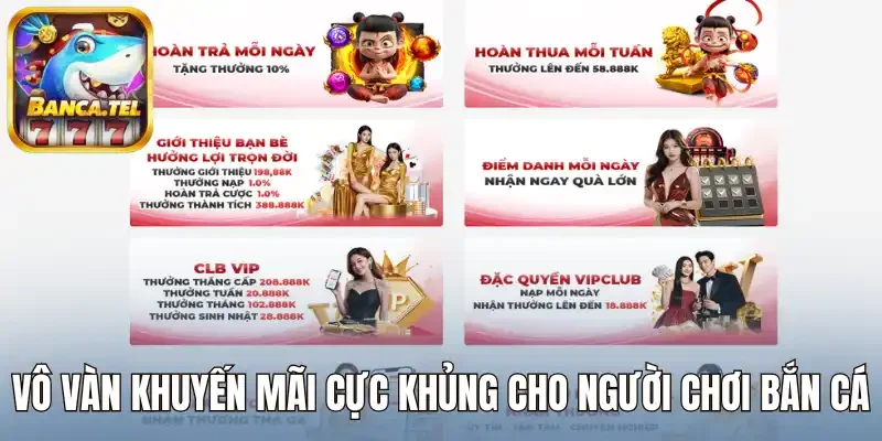 Vô vàn khuyến mãi cực khủng cho người chơi bắn cá